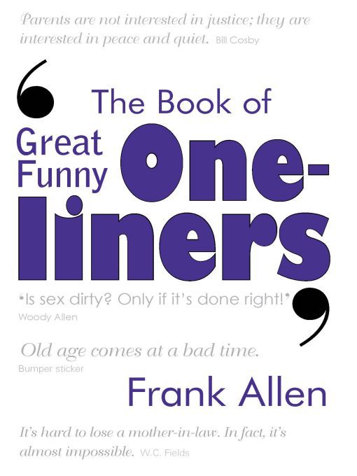 Title details for The Book of Great Funny One-Liners by Frank Allen - Available